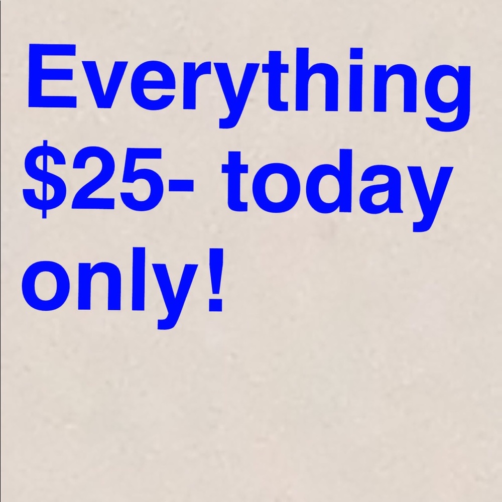 ONLY TODAY!